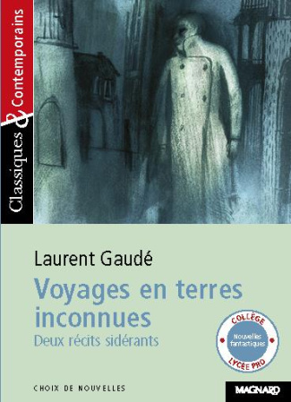 Voyages en terres inconnues. Deux récits sidérants