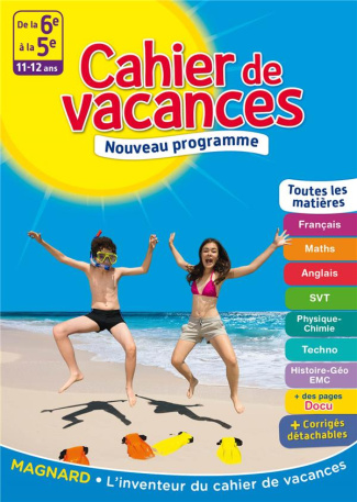 Cahier de vacances De la 6e à la 5e. 11-12 ans
