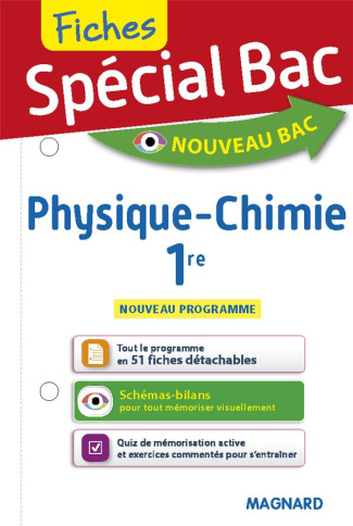 SPECIAL BAC FICHES PHYSIQUE-CHIMIE 1RE - TOUT LE PROGRAMME EN 51 FICHES, MEMOS, SCHEMAS-BILANS, EXER