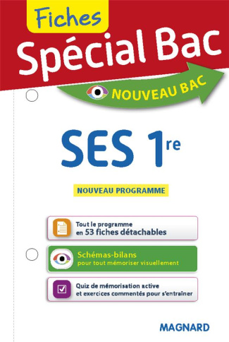 SPECIAL BAC FICHES SES 1RE - TOUT LE PROGRAMME EN 53 FICHES, MEMOS, SCHEMAS-BILANS, EXERCICES ET QCM