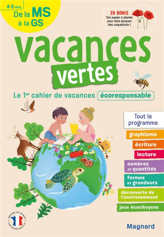 Vacances vertes, de la MS à la GS. Le premier cahier de vacances écoresponsable ! Edition 2021
