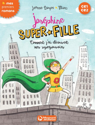 Joséphine Superfille Tome 1 : Comment j'ai découvert mes superpouvoirs