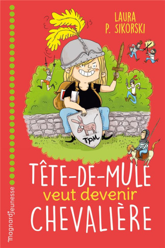 Tête-de-Mule veut devenir chevalière
