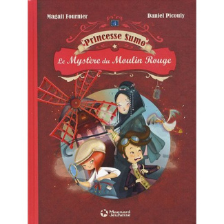 Princesse Sumo Tome 1 : Le mystère du Moulin Rouge