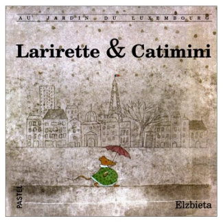 Larirette & Catimini. Au jardin du Luxembourg
