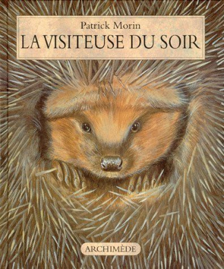 La visiteuse du soir. La hérissonne