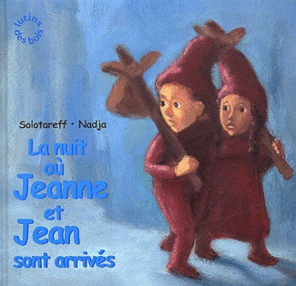 La nuit où Jeanne et Jean sont arrivés