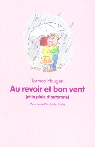 Au revoir et bon vent (et la pluie d'automne). Ou il n'y a plus de remède à l'amour