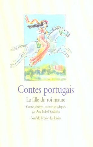 Contes portugais. La fille du roi maure