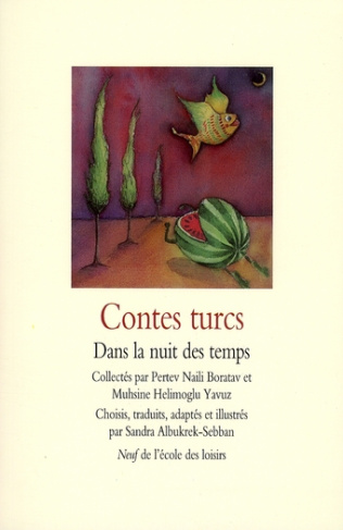Contes turcs. Dans la nuit des temps