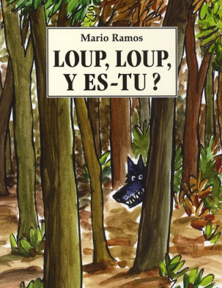 Loup, loup, y es-tu ?