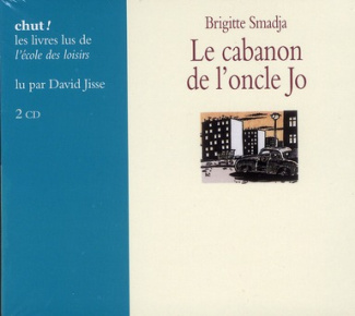 Le cabanon de l'oncle Jo. 2 CD audio