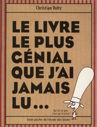 Le livre le plus génial que j'ai jamais lu...