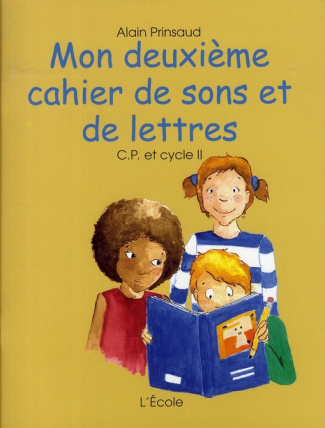 Mon deuxième cahier de sons et de lettres CP et cycle 2