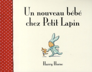 Un nouveau bébé chez Petit Lapin
