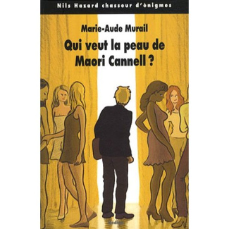 Nils Hazard chasseur d'énigmes Tome 6 : Qui veut la peau de Maori Cannell ?