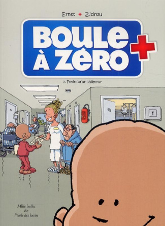 Boule à zéro Tome 1 : Petit coeur chômeur