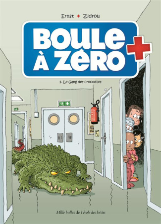 Boule à zéro Tome 2 : Le Gang des crocodiles