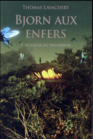 Bjorn aux enfers Tome 3 : Au coeur du Tanarbrok
