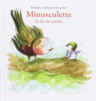Minusculette : Minusculette la fée du jardin