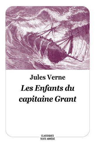 Les enfants du capitaine Grant. Texte abrégé