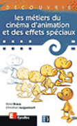 Découvrir les métiers du cinéma d'animation et des effets spéciaux