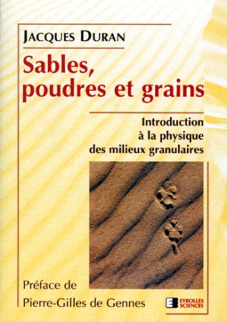 SABLES POUDRES ET GRAINS. Introduction à la physique des milieux granulaires