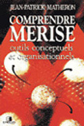 COMPRENDRE MERISE. Outils conceptuels et organisationnels