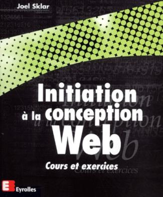 Initiation à la conception Web. Cours et exercices