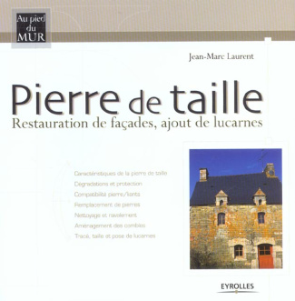 Pierre de taille. Restauration de façades, ajout de lucarnes
