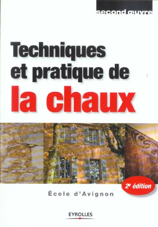 Techniques et pratique de la chaux. 2e édition
