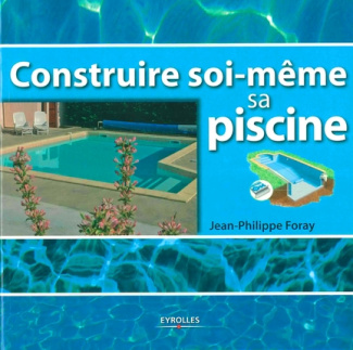 Construire soi-même sa piscine