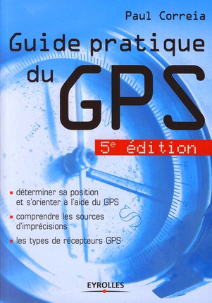Guide pratique du GPS. 5e édition