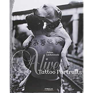 Alive : tatoo portraits (edition speciale, tirage limite)