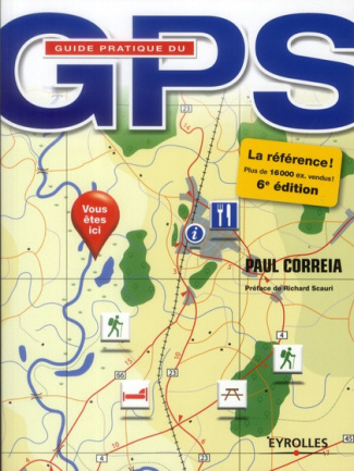 Guide pratique du GPS. 6e édition