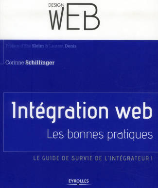 Intégration web : les bonnes pratiques. Le guide de survie de l'intégrateur !