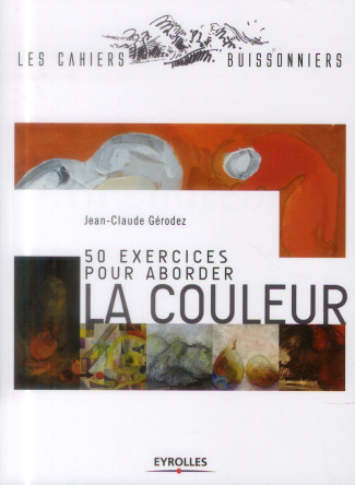 50 exercices pour aborder la couleur