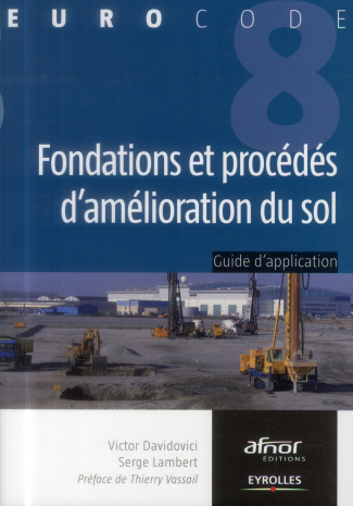 Fondations et procédes d'amélioration du sol. Guide d'application de l'Eurocode 8 (parasismique)