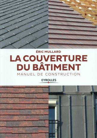 La couverture du bâtiment. Manuel de construction