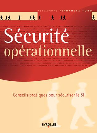 Sécurité opérationnelle. Conseils pratiques pour sécuriser le SI