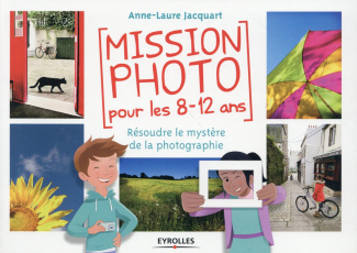 Mission photo pour les 8-12 ans. résoudre le mystère de la photographie