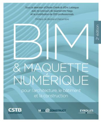 BIM et maquette numérique pour l'architecture, le bâtiment et la construction. 2e édition