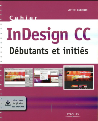 InDesign CC. Débutants et initiés