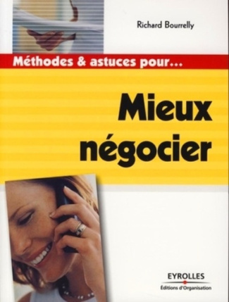 Méthodes et astuces pour... Mieux négocier