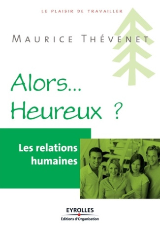 Alors... Heureux ? Les relations humaines