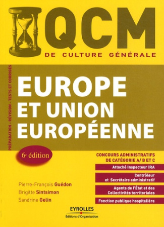 QCM Europe et Union européenne : concours administratifs de catégorie A, B et C. 6e édition