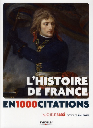 L'Histoire de France en 1 000 citations. Des origines à nos jours