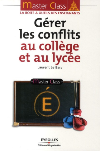 Gérer les conflits au collège et au lycée