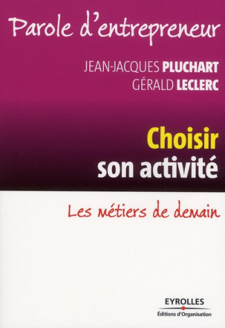 Choisir son activité. Les métiers de demain