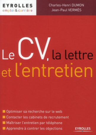 Le CV, la lettre et l'entretien. 2e édition